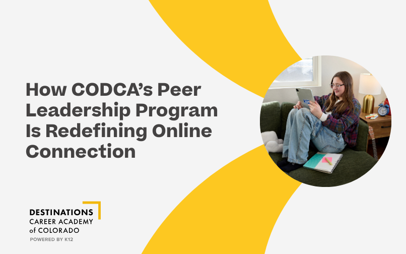 Blog header graphic featuring the text “How CODCA’s Peer Leadership Program Is Redefining Online Connection” alongside an image of a student sitting on a couch using a laptop and phone, with the Destinations Career Academy of Colorado logo.